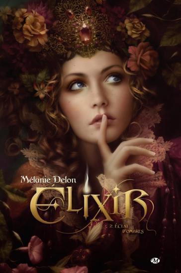 Mélanie Delon - Elixir, Tome 2
