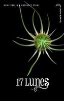 Le Livre des lunes - La série - 16 Lunes - Kami Garcia et Margaret Stohl