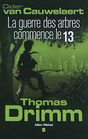 Thomas Drimm T2 : La guerre des arbres commence le 13