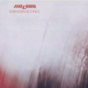 Mes indispensables : The Cure - Seventeen Seconds (1980)
