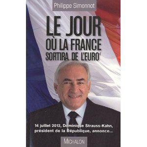 « Le Jour où la France sortira de l'euro », par Philippe Simonnot
