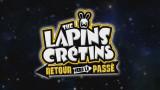 The Lapins Crétins : Retour vers le Passé paré au lancement