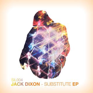 Jack Dixon – Substitute EP
