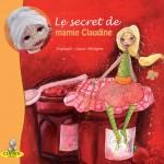 Le secret de mamie Claudine – Album jeunesse