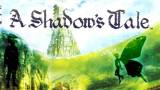 [TEST] A Shadow's Tale