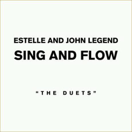 EP: John Legend & Estelle- Sing & Flow: The Duets