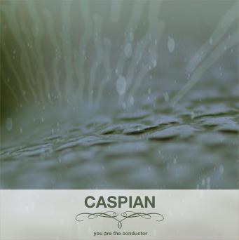 Caspian – You Are The Conductor