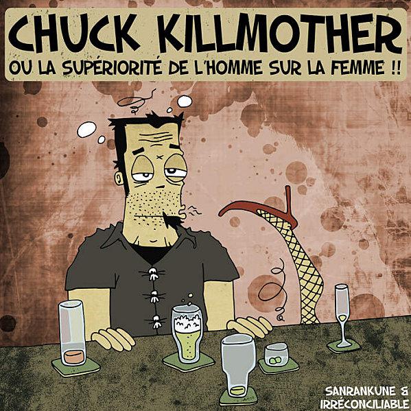 Chuck Killmother ou la supériorité de l'homme sur la femm