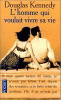 L'homme qui voulait vivre sa vie (roman de Douglas Kennedy)
