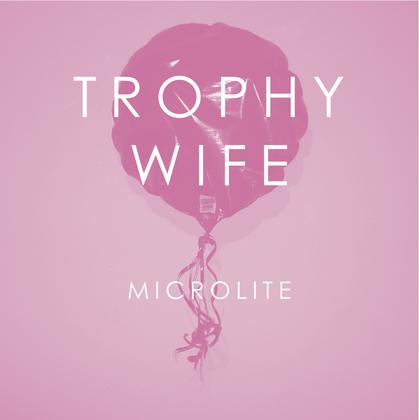 Trophy Wife – Microlite