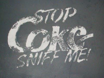 STOP COKE ! SNIFF ME !