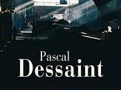 Derniers jours d'un homme Pascal Dessaint