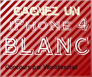 [Concours] Worldissmall vous offre votre iPhone 4 BLANC !!! Plus que 24h ! !