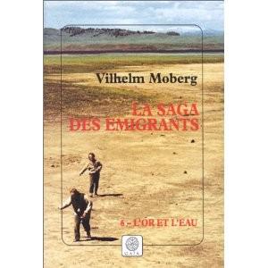 L'or et l'eau, tome 6 de la saga des émigrants