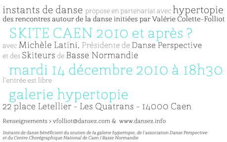 Instants de Danse #1 : SKITE CAEN 2010 et après ? le 14 décembre à 18h30 chez Hypertopie