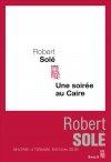 Une soirée au Caïre – Robert Solé
