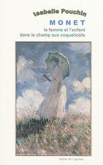 Monet, La Femme et l’enfant dans le champ aux coquelicots, d'Isabelle Pouchin (par Marie Séjourné)
