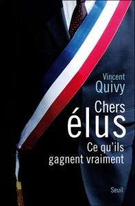 Chers élus, ce qu'ils gagnent vraiment (Vincent Quivy)
