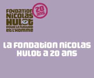 La fondation Nicolas Hulot à 20 ans !