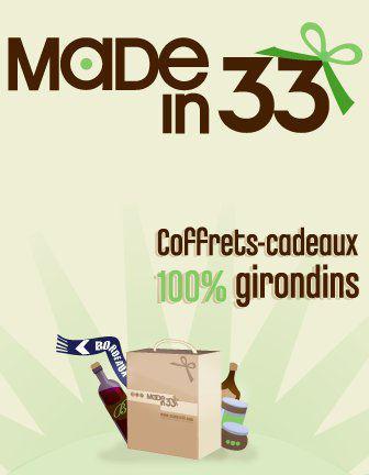 Coup de coeur - MADE IN 33, vous prendrez bien un peu de Gironde ??? made_in_33_coffret_cadeaux