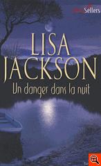 Un danger dans la nuit de Lisa Jackson