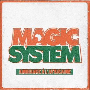 Magic System - Ambiance a l africaine (MP3)