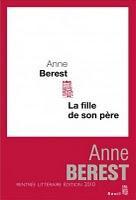 La fille de son père par Anne Berest, premier roman, Rentrée littéraire 2010