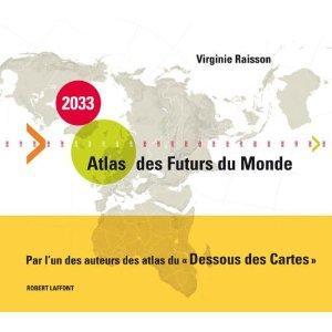 2033, atlas des futurs du monde (V. Raisson)