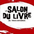 Les Éditions Dédicaces participeront au Salon du livre de Trois-Rivières