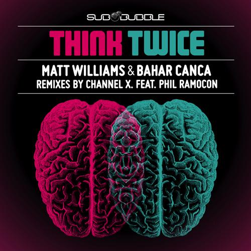 Bahar Canca and Matt Williams - Think Twice EP