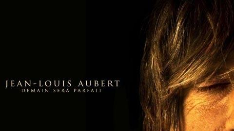 Jean Louis Aubert et son clip Demain sera parfait ... fais ta propre version du clip