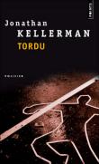 Tordu de Jonathan Kellerman