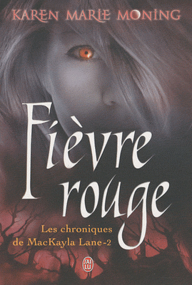 Fièvre rouge - Les chroniques de MacKayla Lane 2