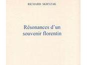 Résonances d’un souvenir florentin, Richard Skryzak (par Pascal Boulanger)