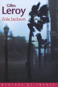 Zola Jackson de Gilles Leroy