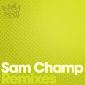 Sam Champ 300x300 Mixtapes For You #13:BamaLoveSoul Presents Sam Champ Remixes