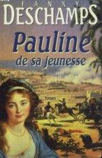 Pauline de sa jeunesse - Fanny Deschamps