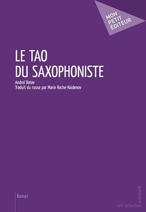 Andreï Batov – Le Tao du saxophoniste
