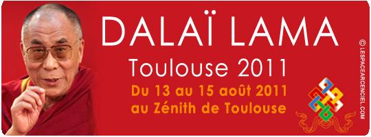 Dalai-Lama 2011 – Du 13 au 15 août 2010 Zénith de Toulouse
