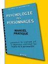 Psychologie des personnages : Manuel Pratique