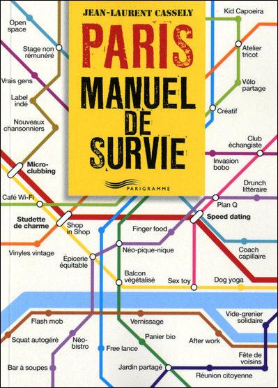 Le manuel de survie à Paris ~ Jean-Laurent Cassely