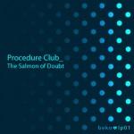 procedure-club-the-salmon-of-doubt