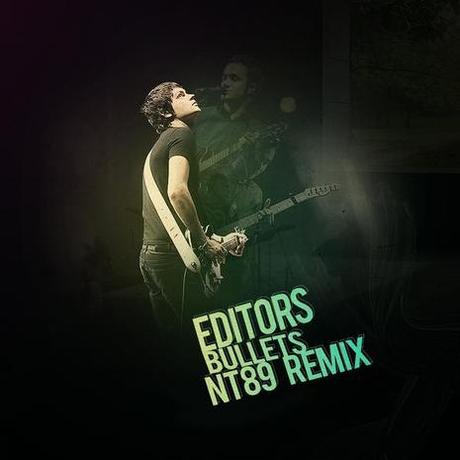 Editors : Bullets (NT89 remix)