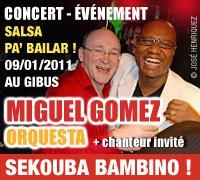 Concert salsa de Miguel Gomez Orquestra au Gibus Dimanche 9 janvier 2011 (Sekouba Bambino, chanteur invité)