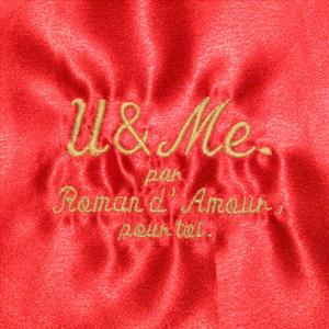 U&Me; de Roman D’amour