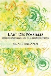 Natalie Tollenaere, L’art des possibles. Créer son chemin dans une vie internationale mobile.