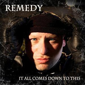 Remedy---It-All-Comes-Down-To-This-Mixtape.jpg