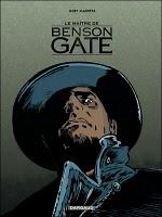 Album BD : Le Maître de Benson Gate - T.3 - de Fabien Nury et Renaud Garreta