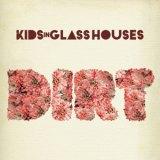 kids Kids in Glass Houses