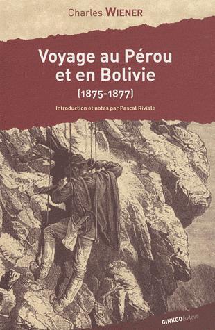 Et un nouveau livre : Voyage au Pérou et en Bolivie